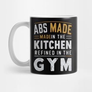 ABS Made in the Kitchen Refined in the Gym | Gym and Workout Lover gifts Mug